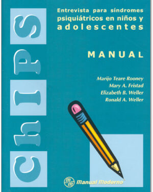 ChIPS Entrevista para Síndromes Psiquiátricos en Niños y Adolescentes. Manual Moderno - Portada