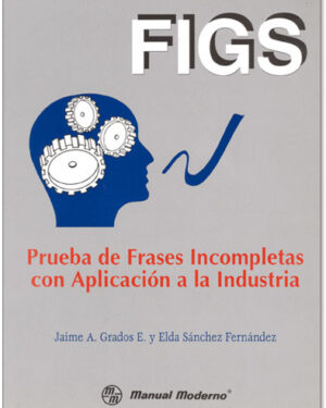FIGS Prueba de Frases Incompletas con Aplicación a la Industria. Manual Moderno - Portada