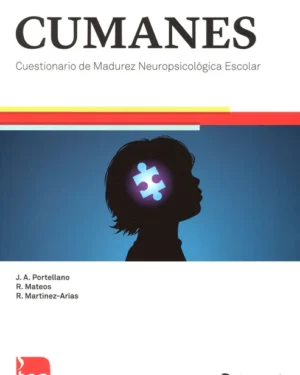 CUMANES Cuestionario de Madurez Neuropsicológica para Escolares. Manual. TEA